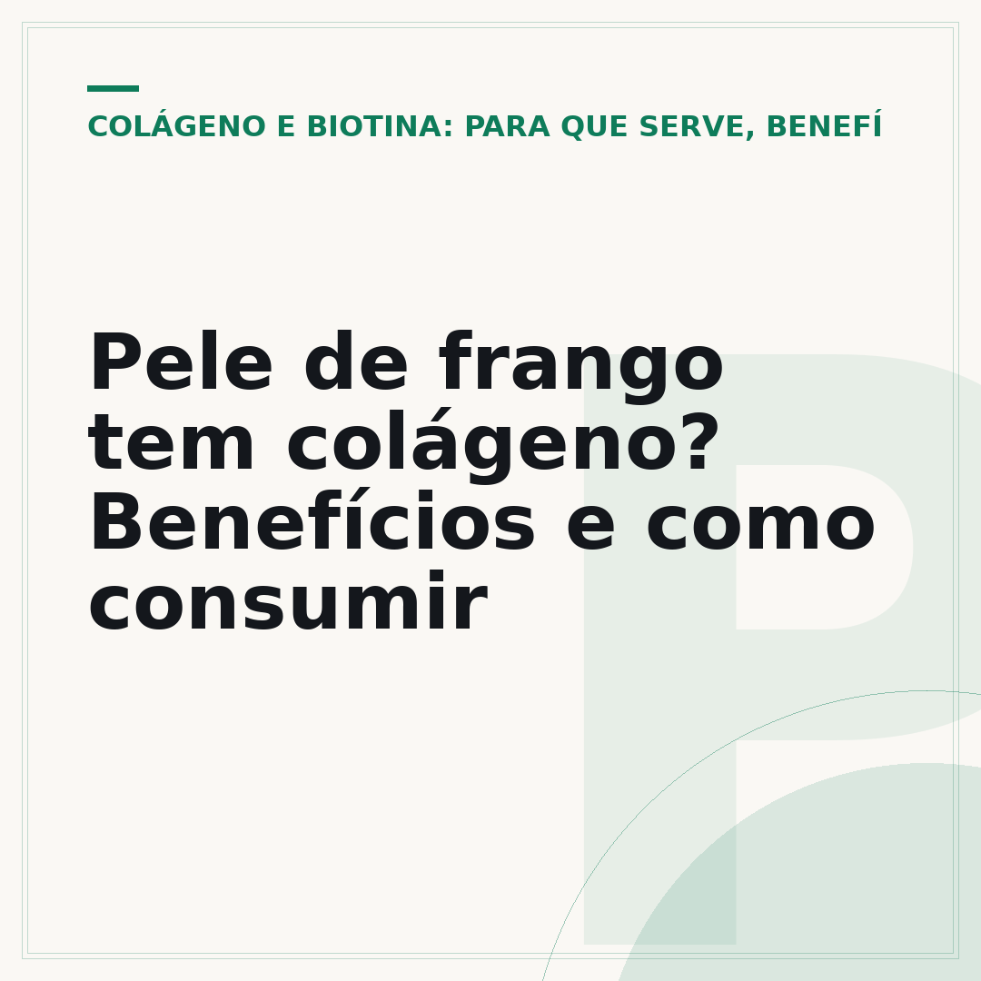 Pele de frango tem colágeno? Benefícios e como consumir
