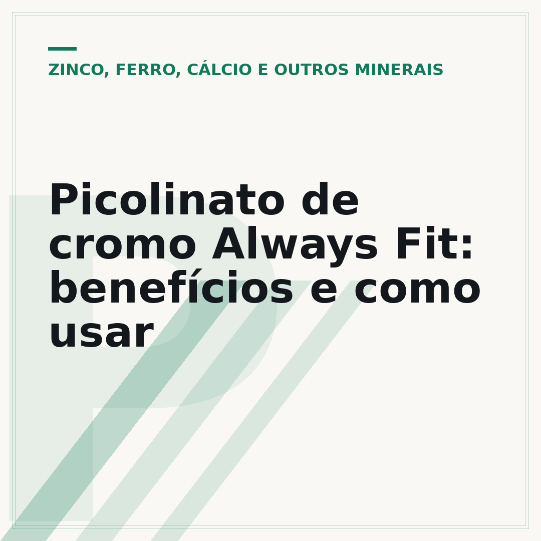 Picolinato de cromo Always Fit: benefícios e como usar