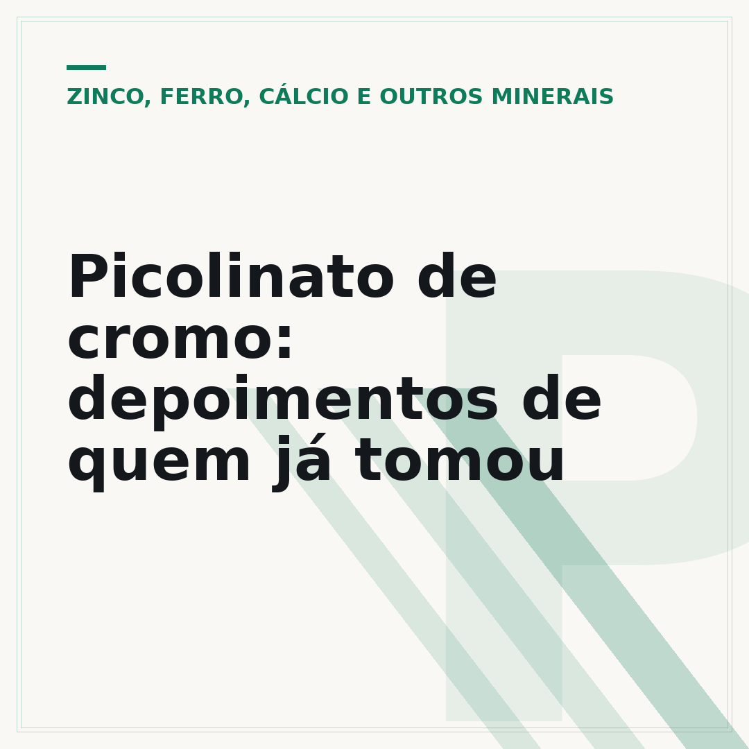 Picolinato de cromo: depoimentos de quem já tomou