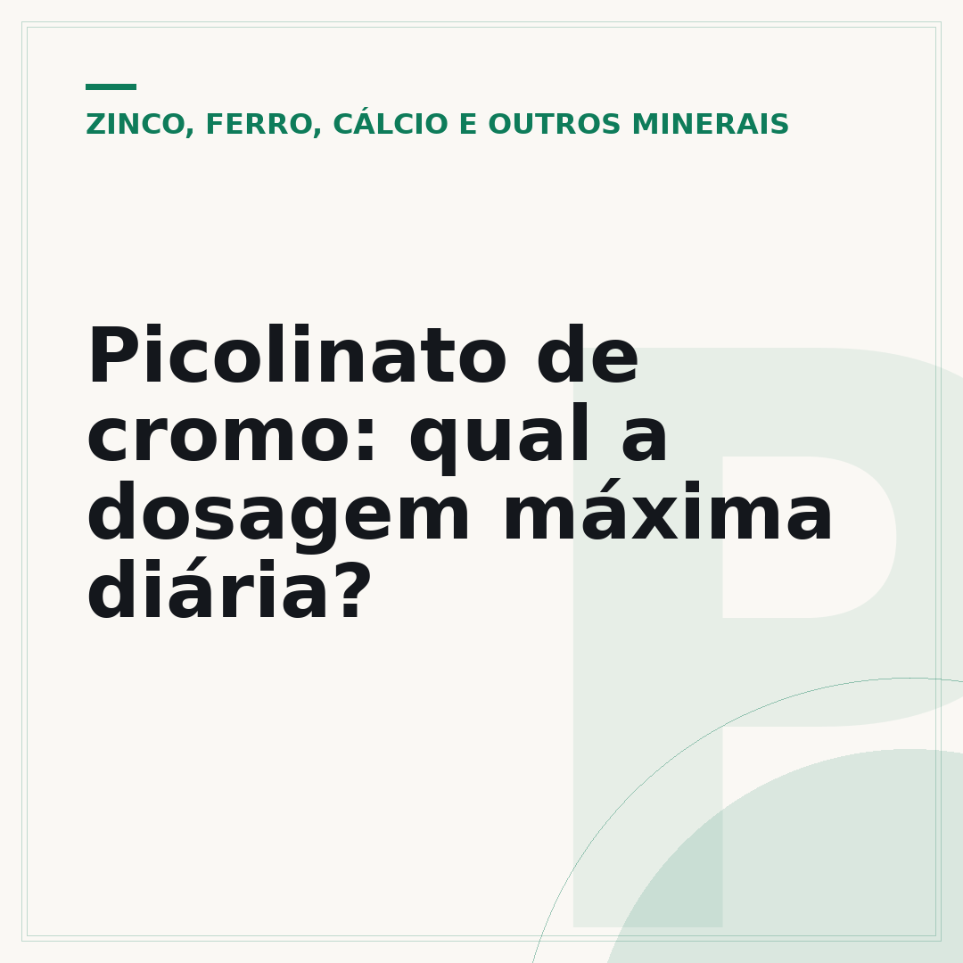 Picolinato de cromo: qual a dosagem máxima diária?