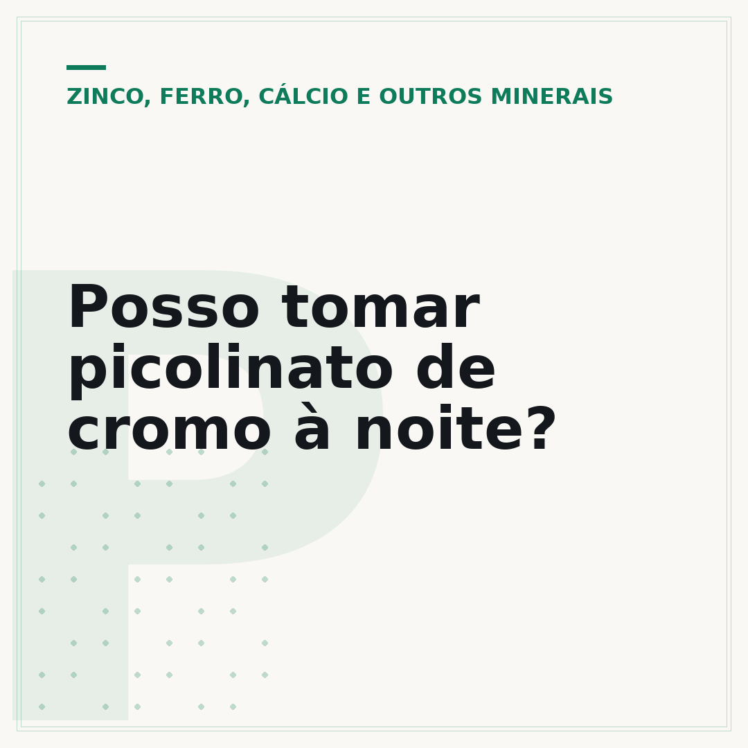 Posso tomar picolinato de cromo à noite?