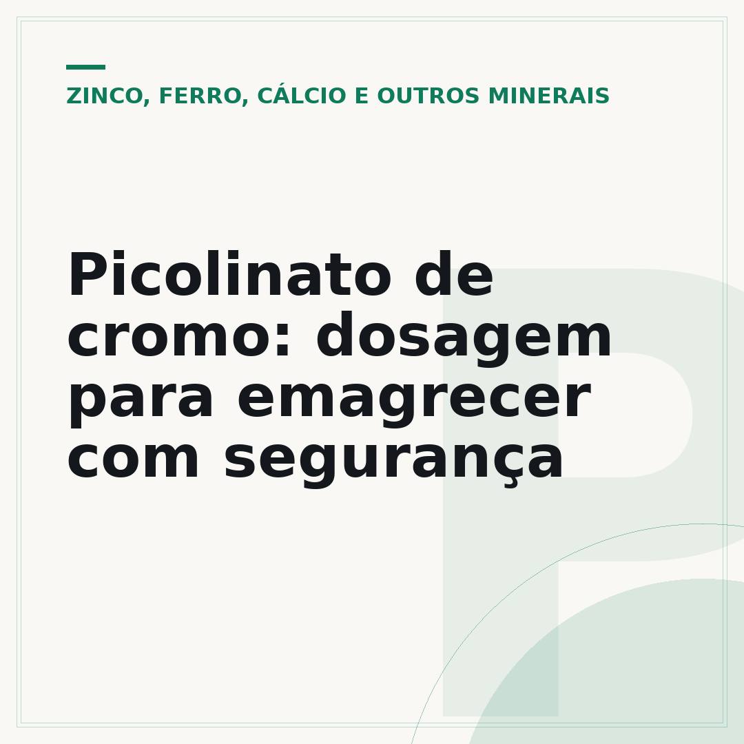 Picolinato de cromo: dosagem para emagrecer com segurança