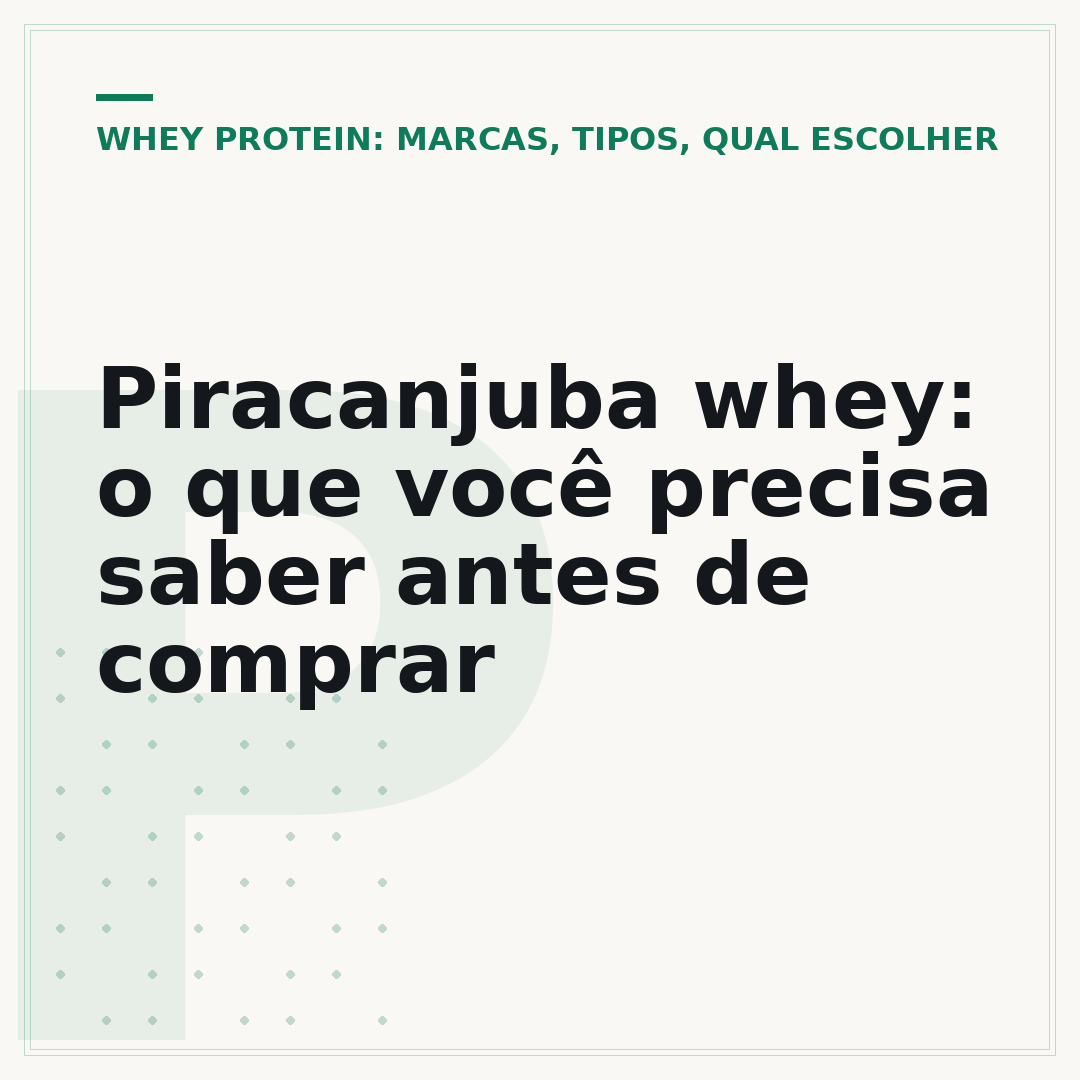Piracanjuba whey: o que você precisa saber antes de comprar