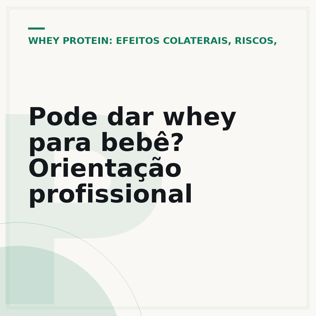Pode dar whey para bebê? Orientação profissional