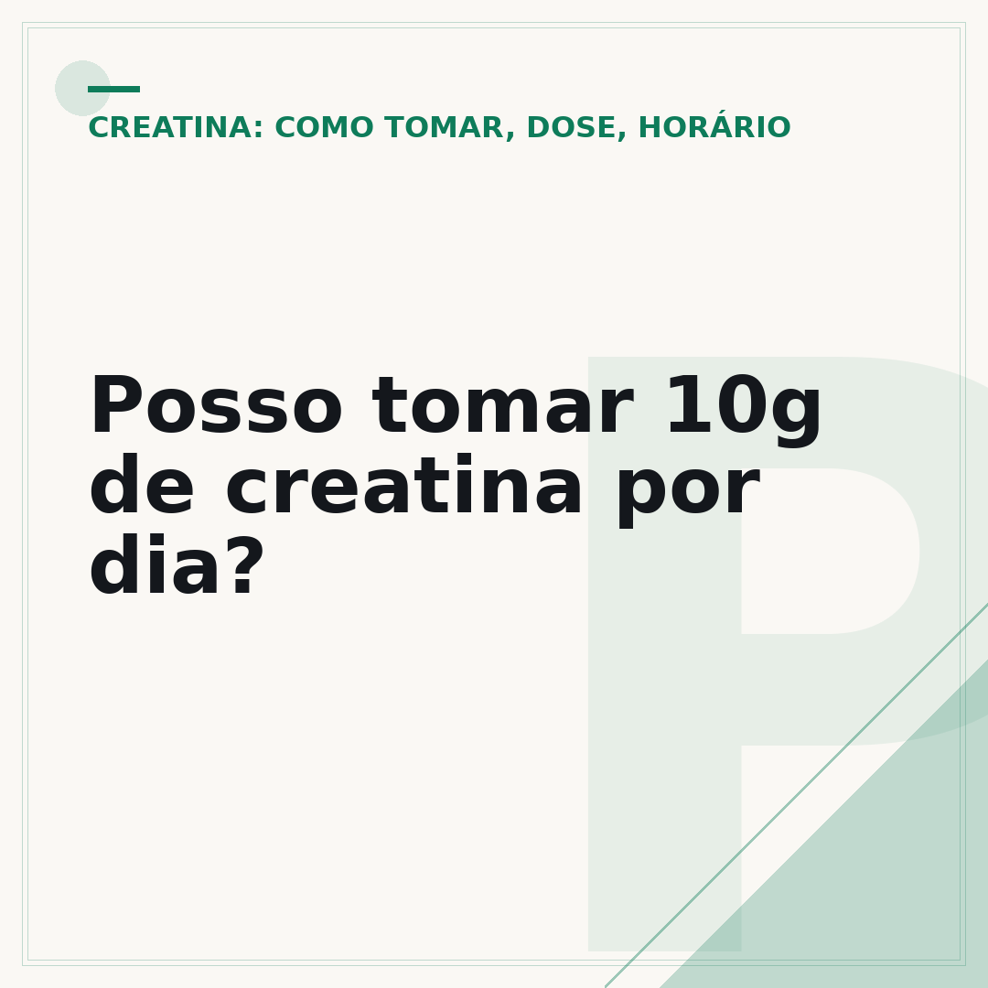 Posso tomar 10g de creatina por dia?