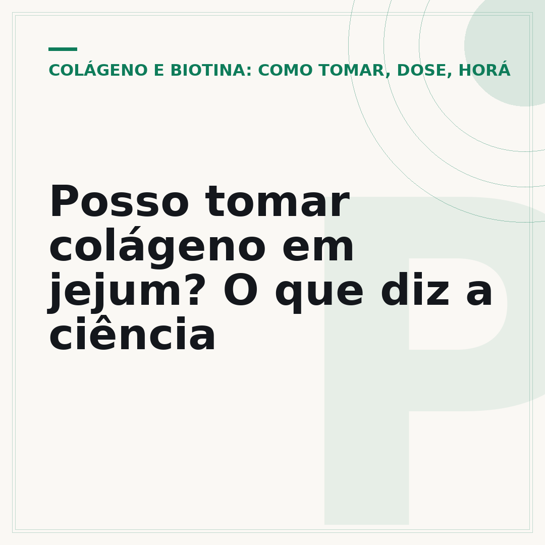 Posso tomar colágeno em jejum? O que diz a ciência