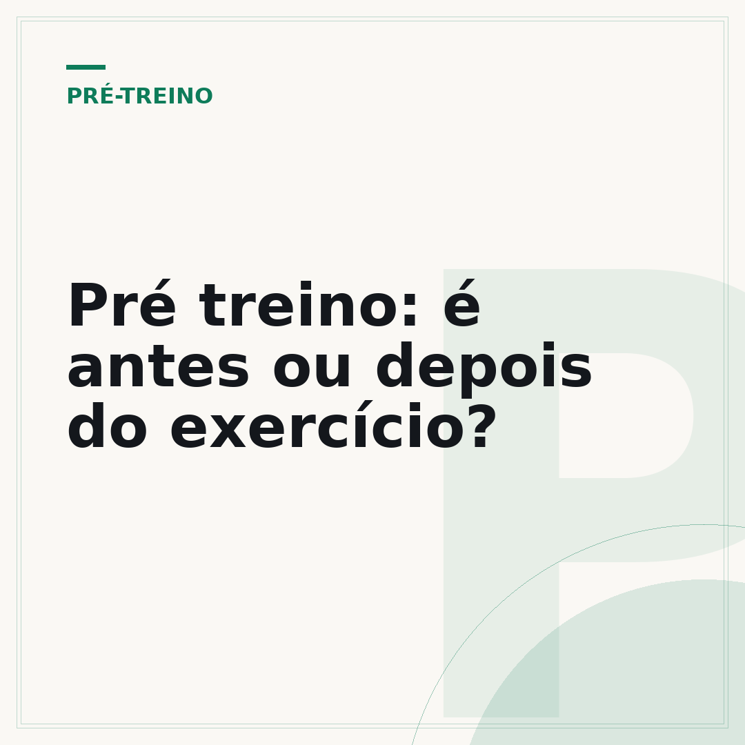Pré treino: é antes ou depois do exercício?