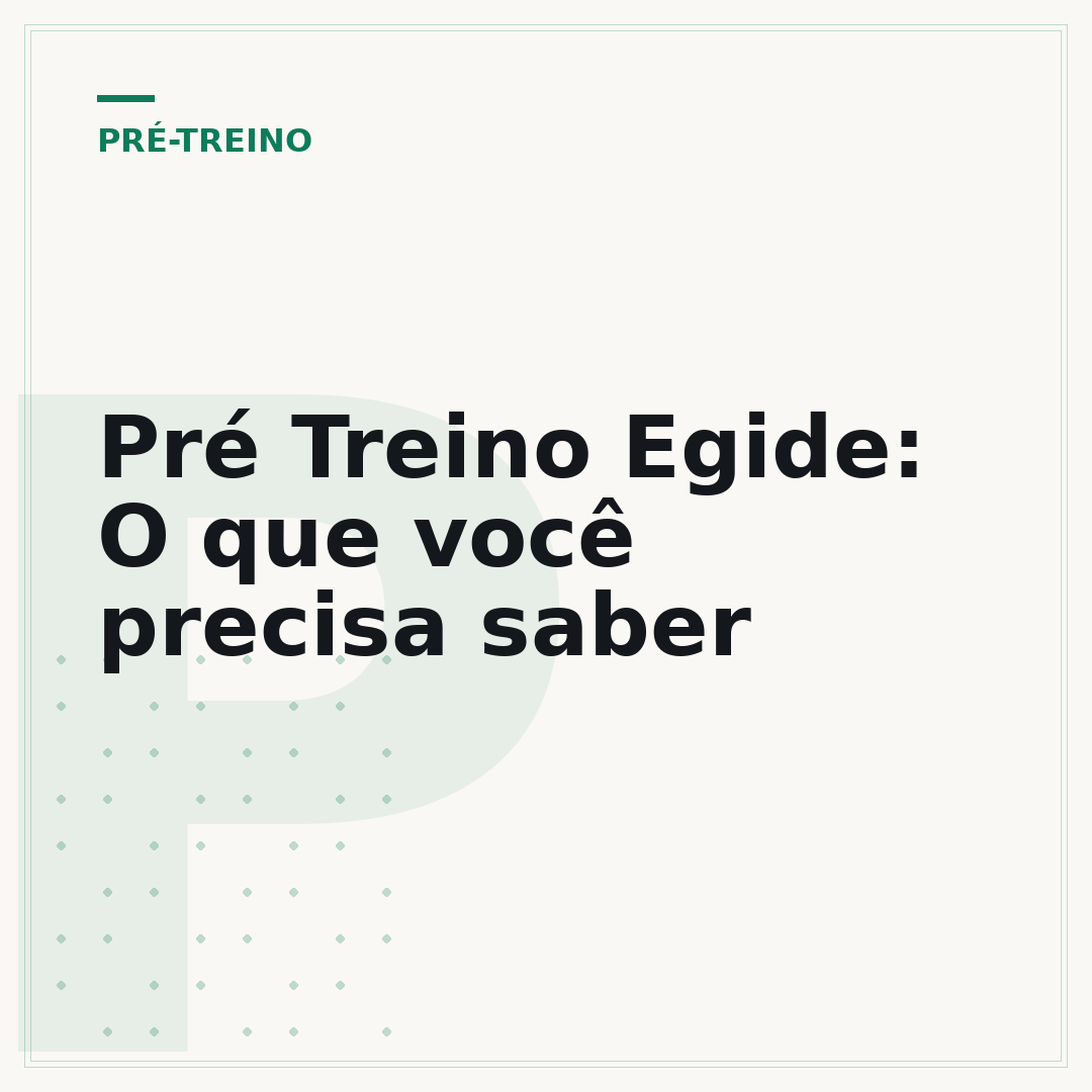 Pré Treino Egide: O que você precisa saber
