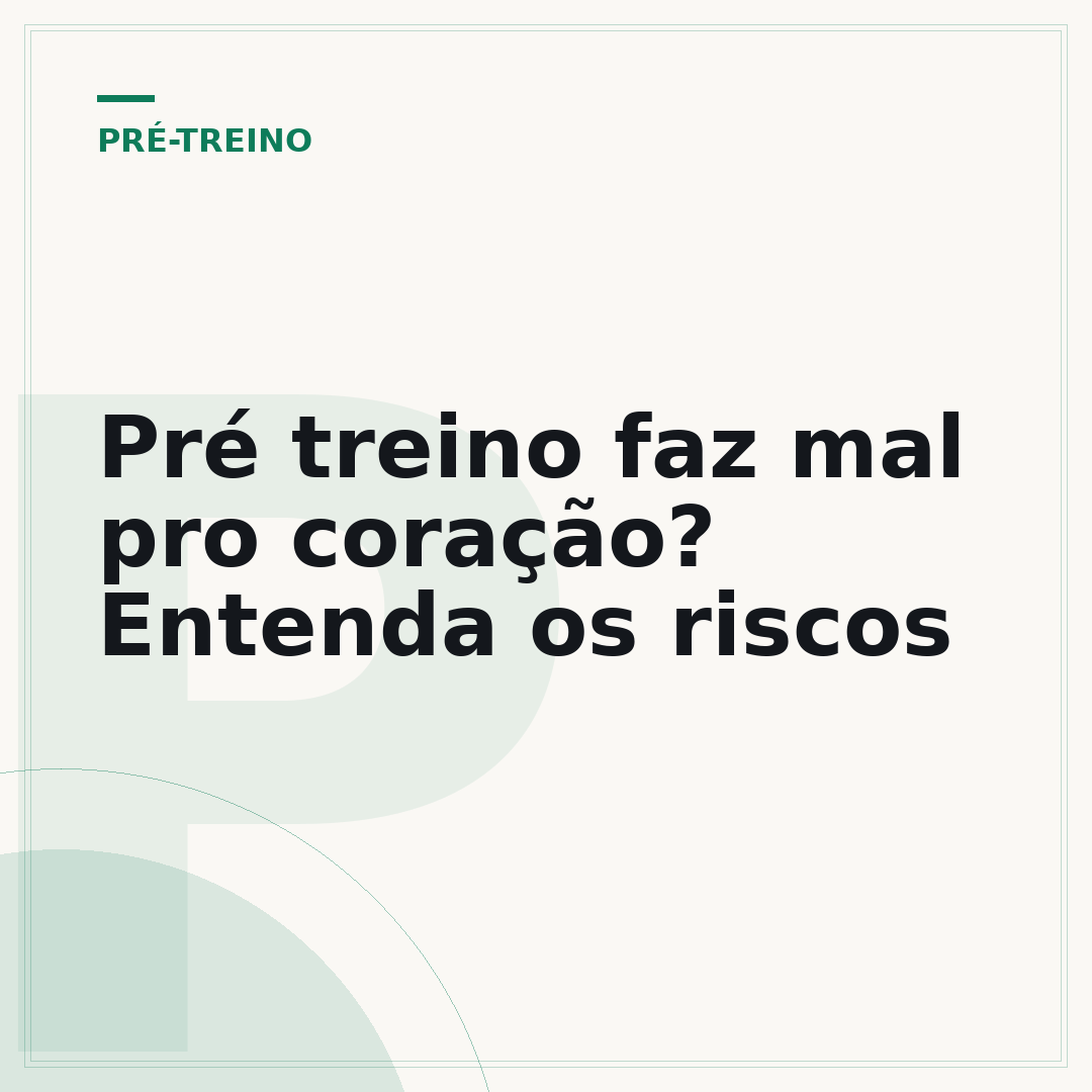Pré treino faz mal pro coração? Entenda os riscos