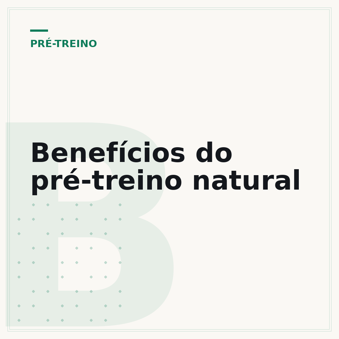 Benefícios do pré-treino natural