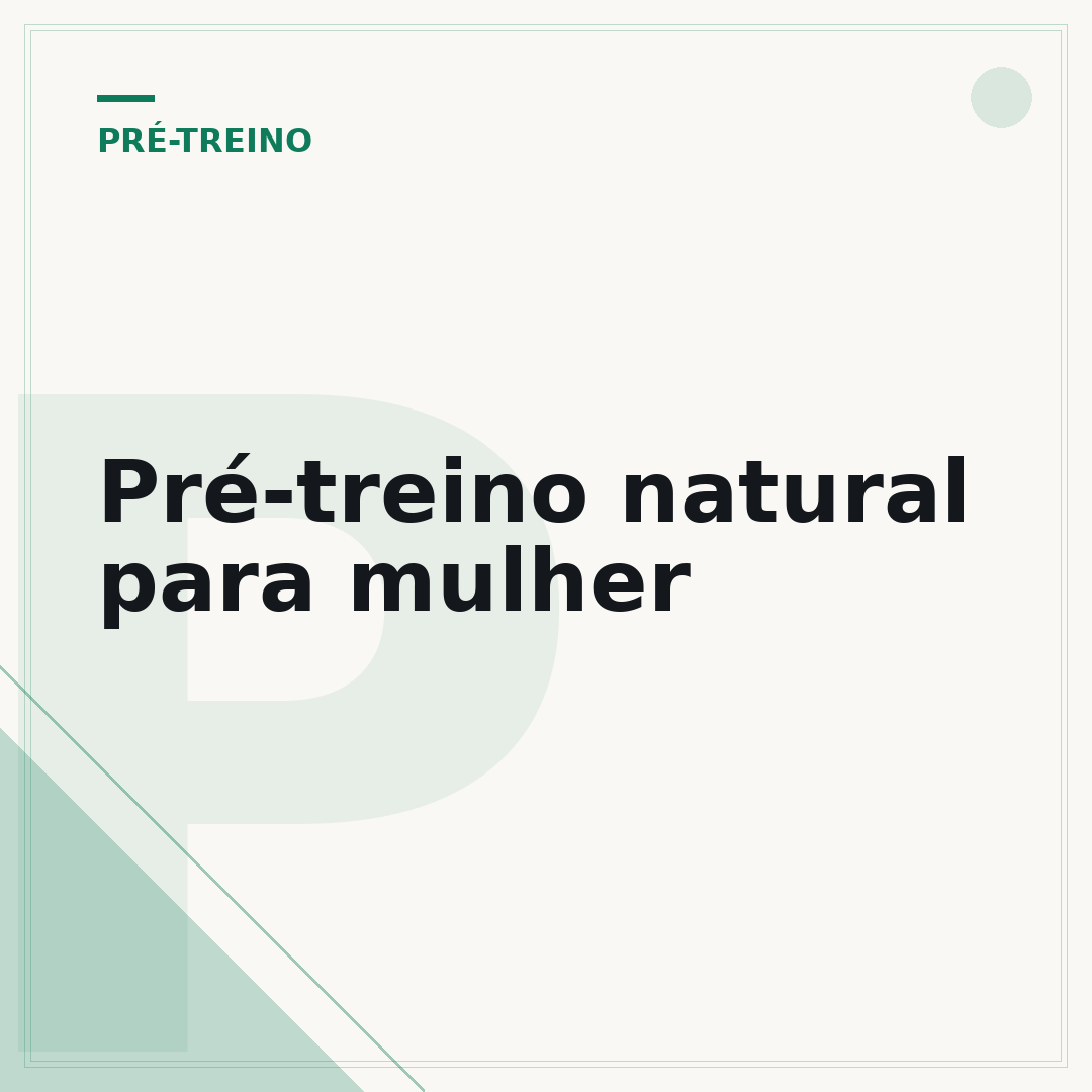 Pré-treino natural para mulher