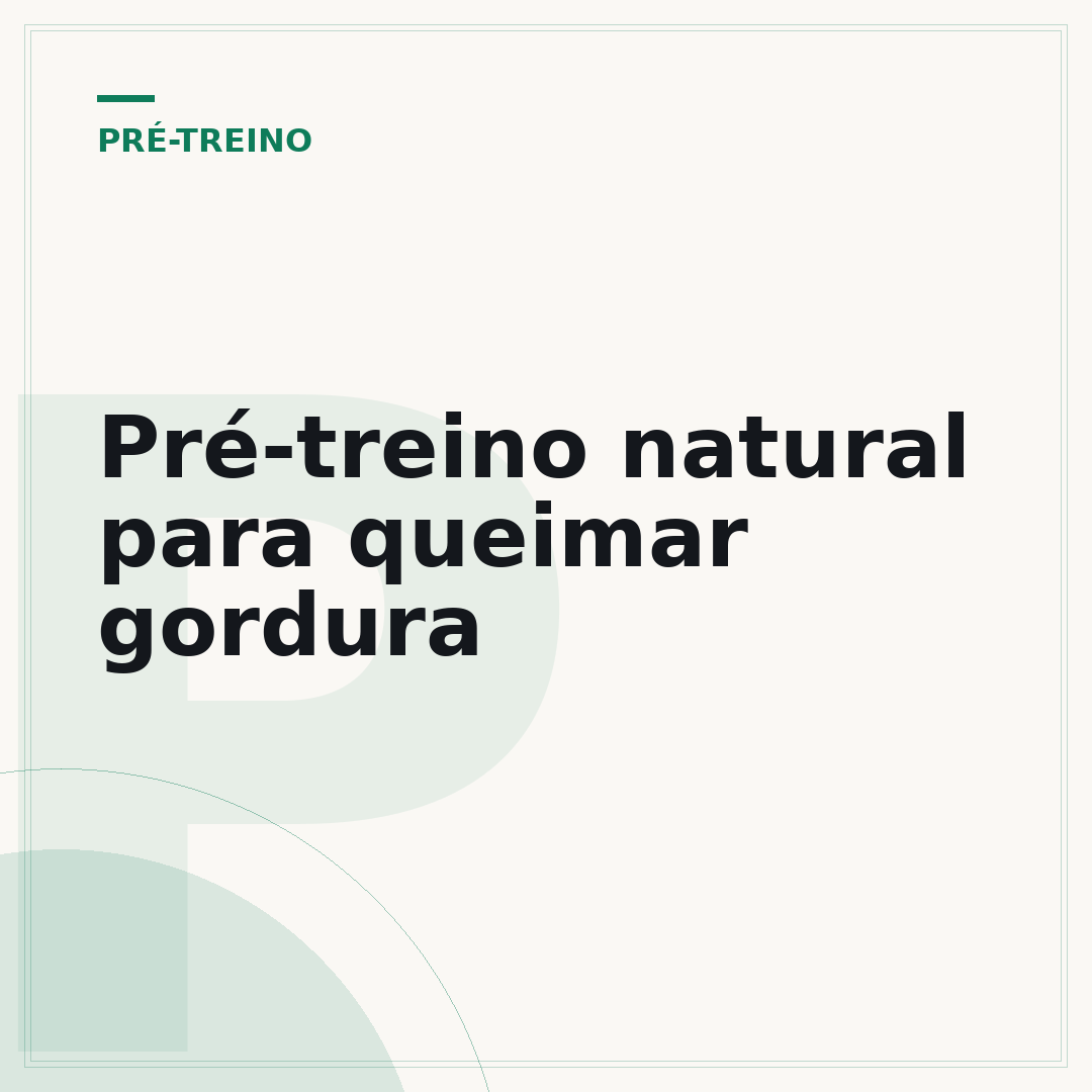 Pré-treino natural para queimar gordura