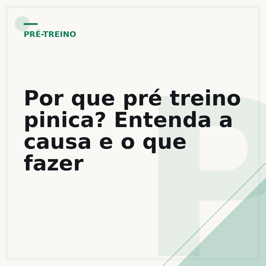 Por que pré treino pinica? Entenda a causa e o que fazer