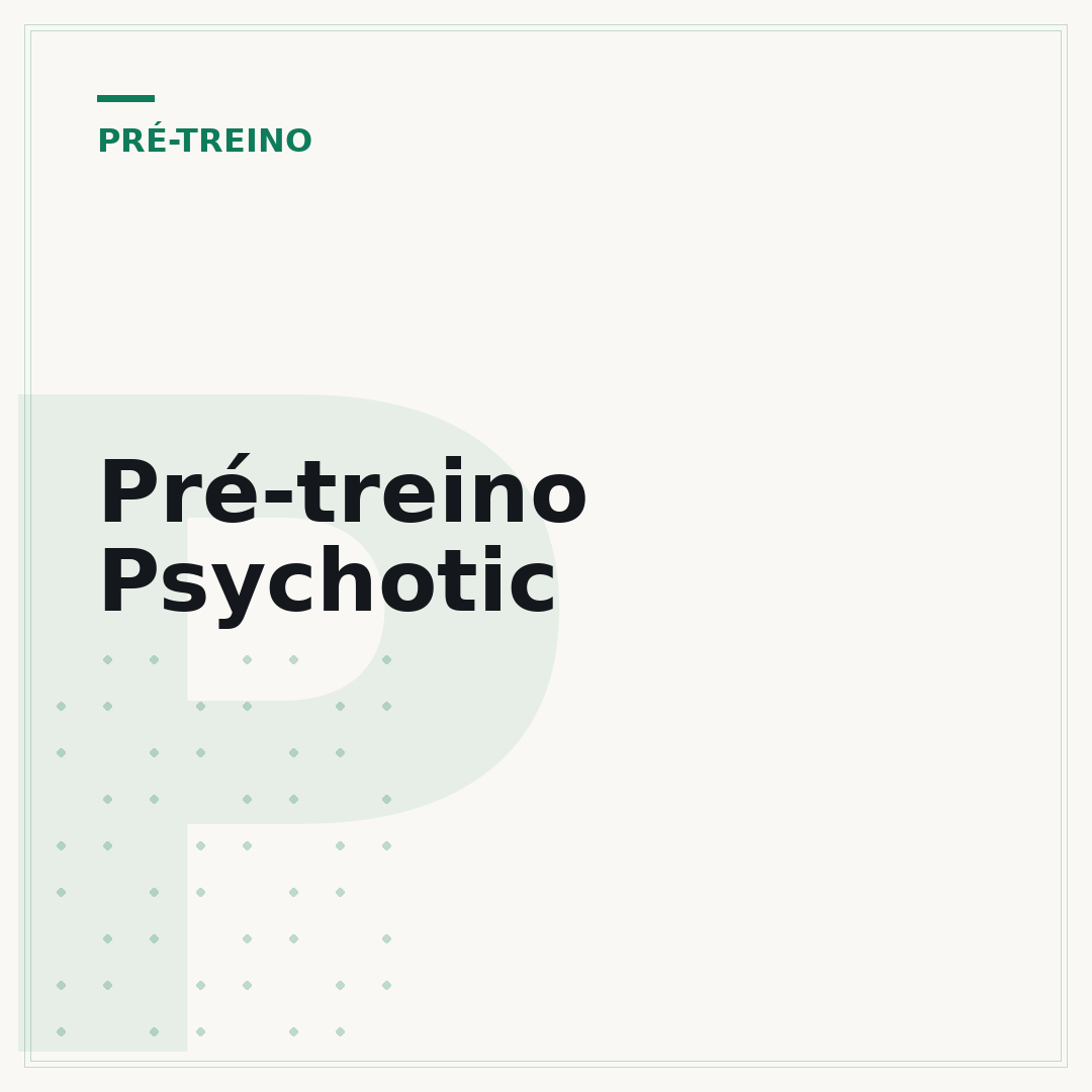 Pré-treino Psychotic