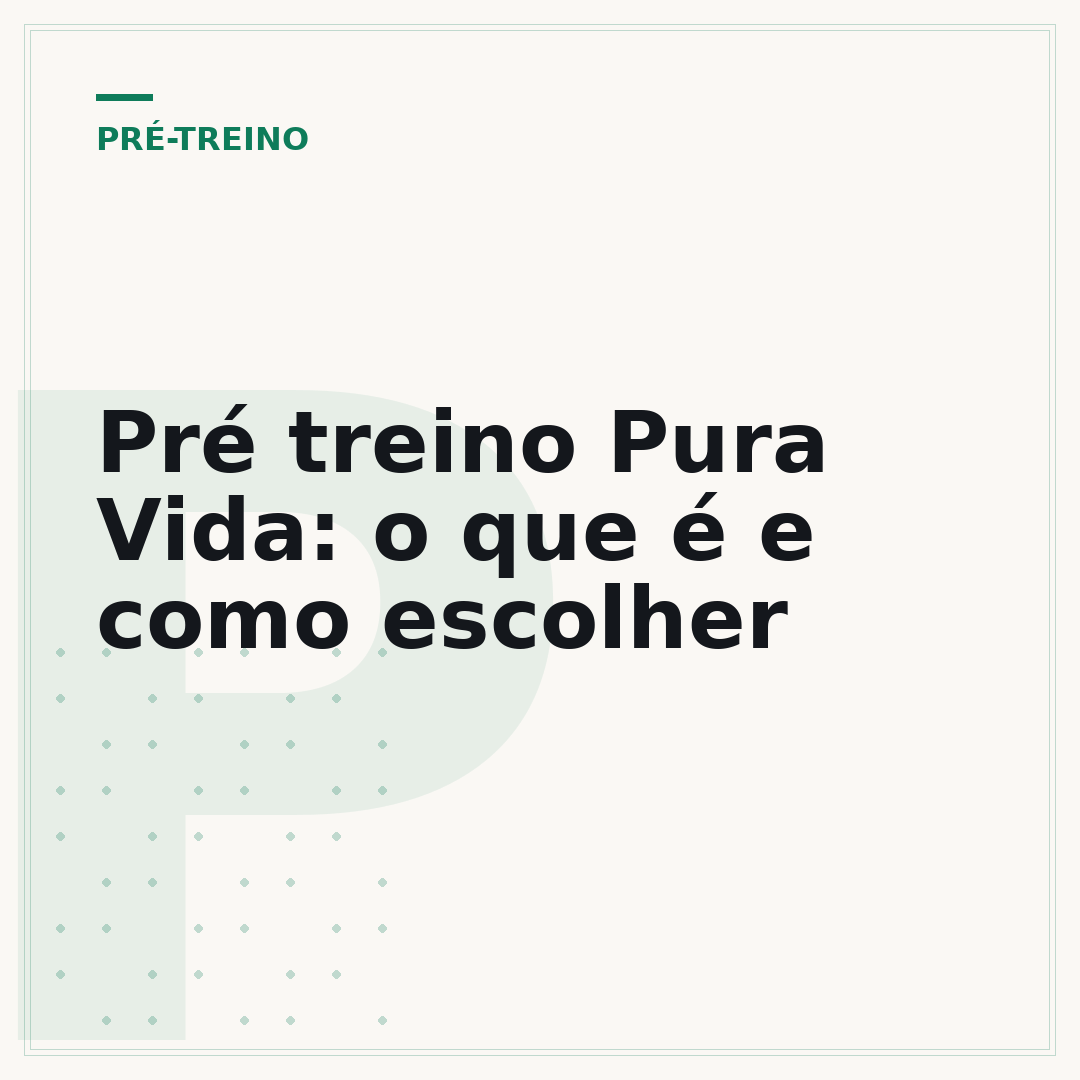 Pré treino Pura Vida: o que é e como escolher