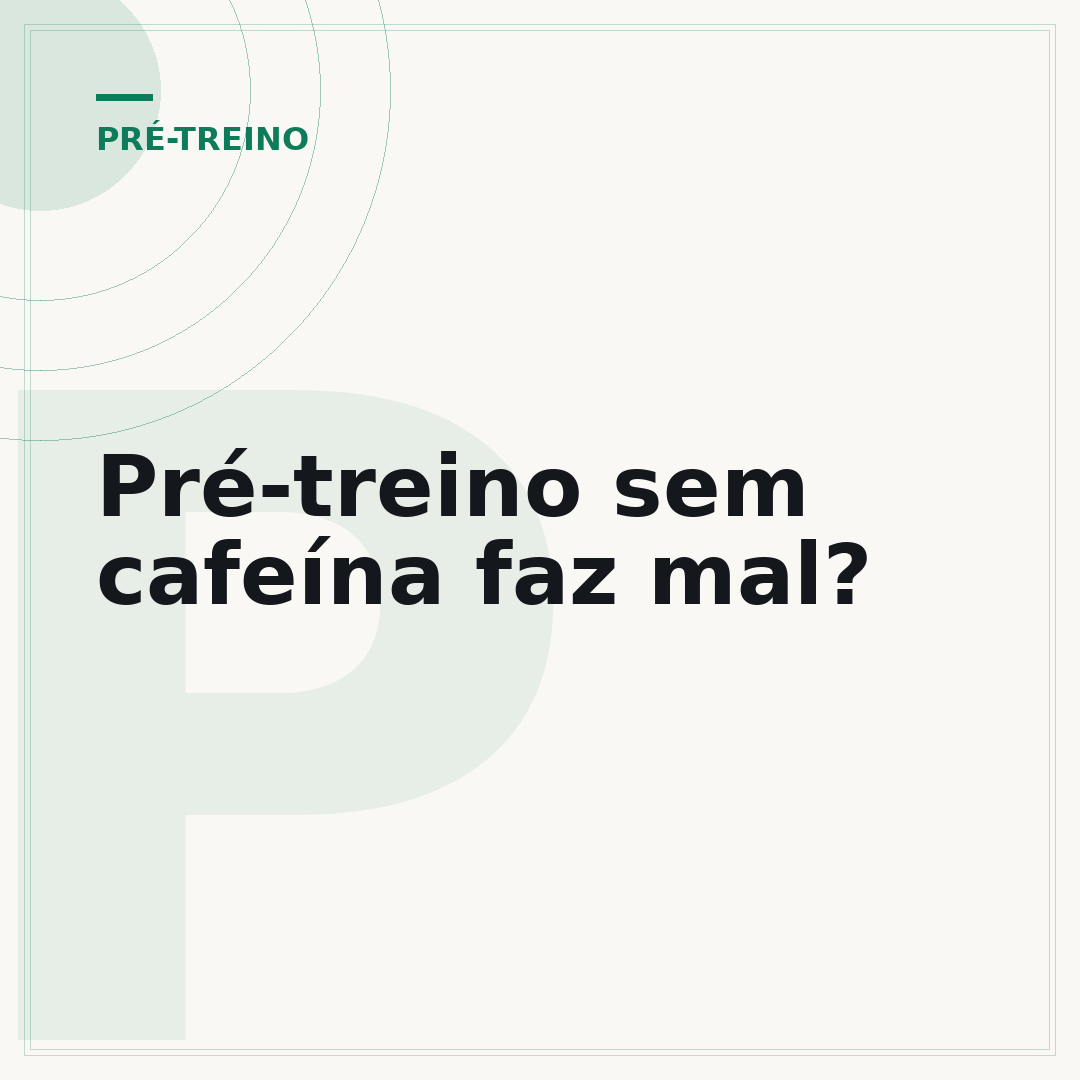 Pré-treino sem cafeína faz mal?