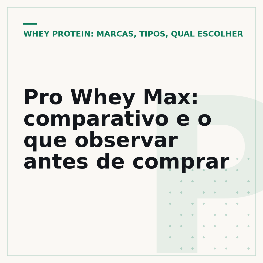 Pro Whey Max: comparativo e o que observar antes de comprar