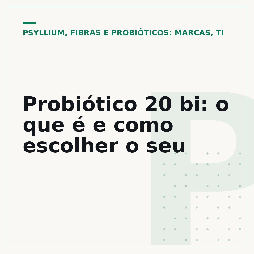 Probiótico 20 bi: o que é e como escolher o seu