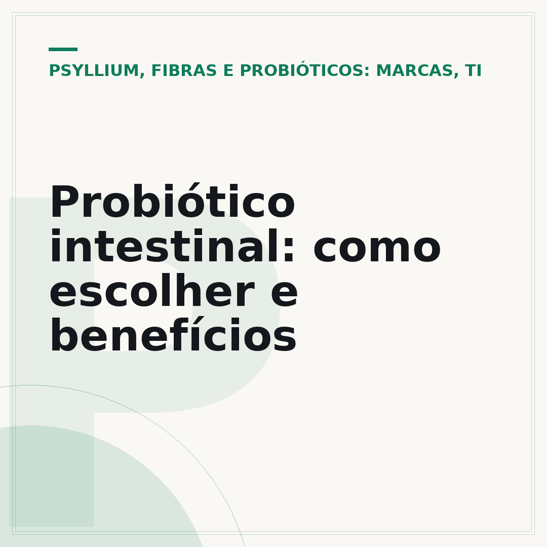 Probiótico intestinal: como escolher e benefícios