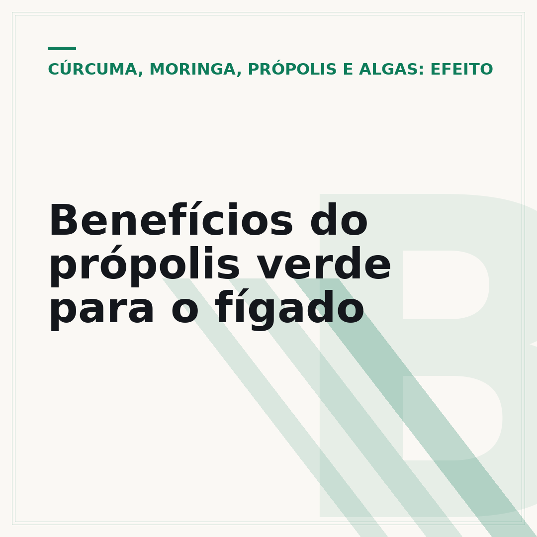 Benefícios do própolis verde para o fígado