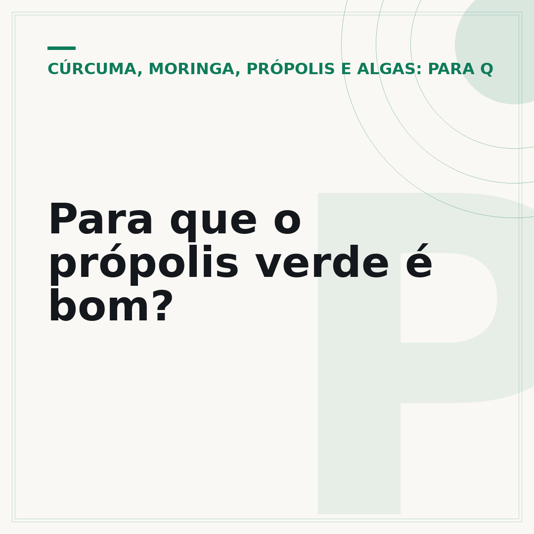 Para que o própolis verde é bom?