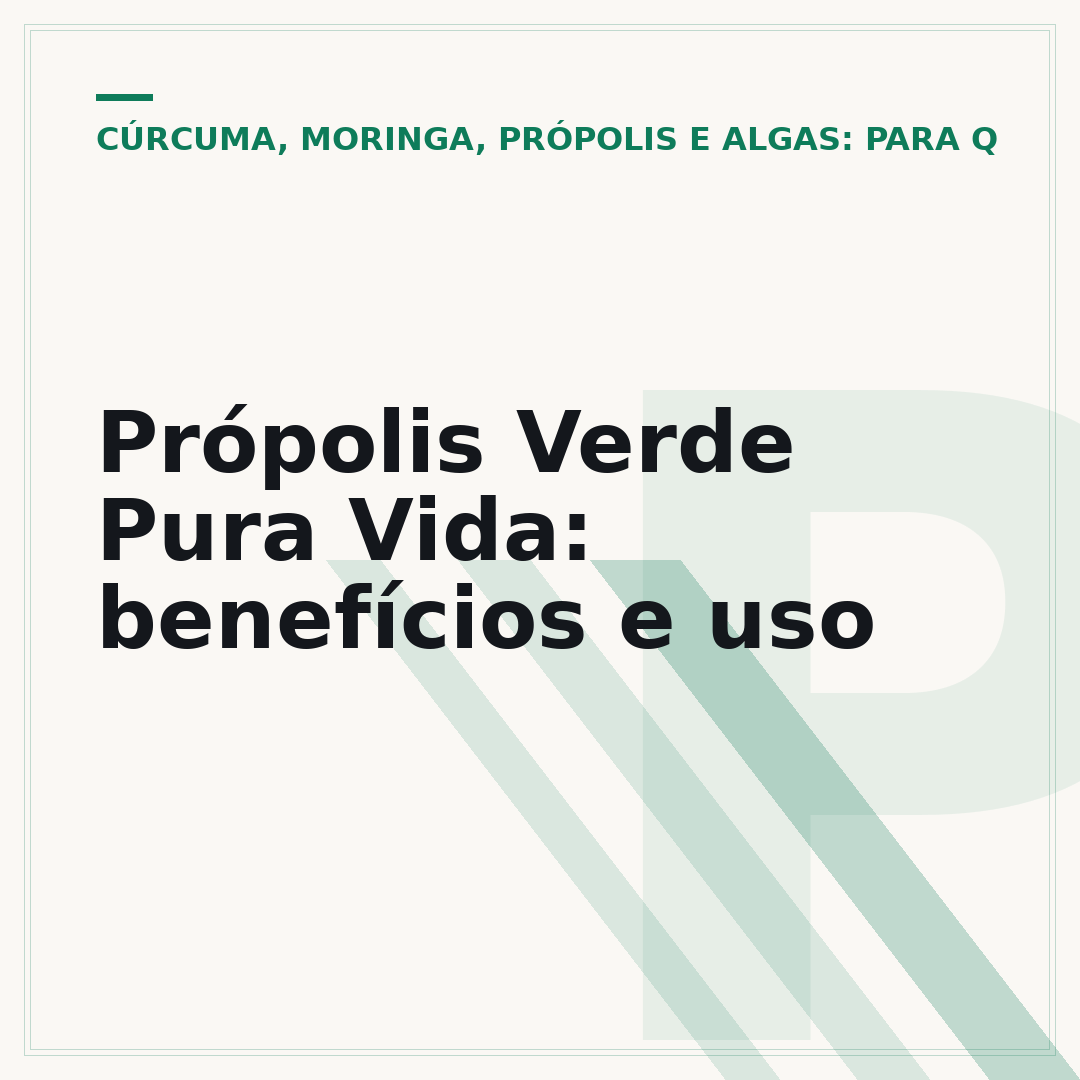 Própolis Verde Pura Vida: benefícios e uso