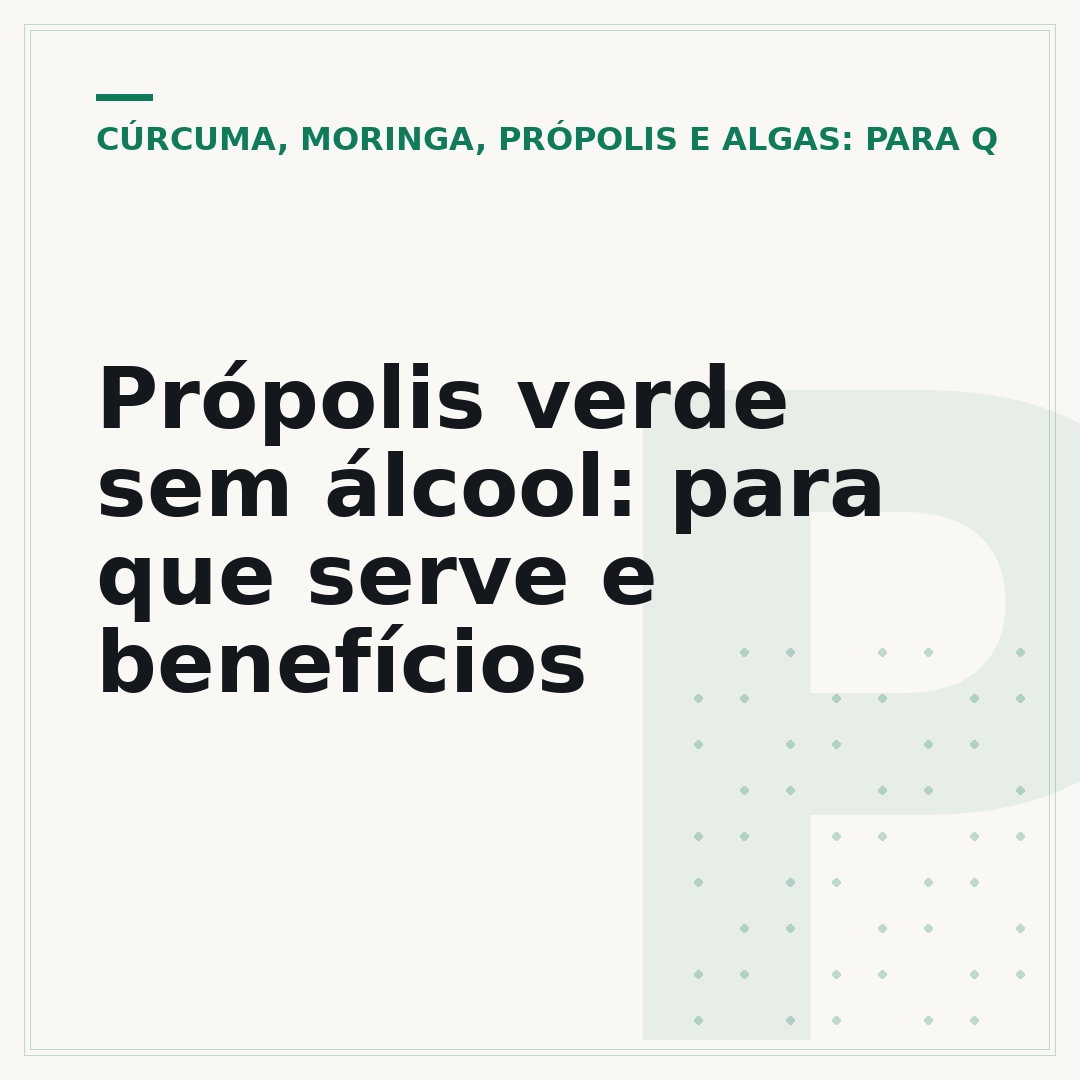 Própolis verde sem álcool: para que serve e benefícios