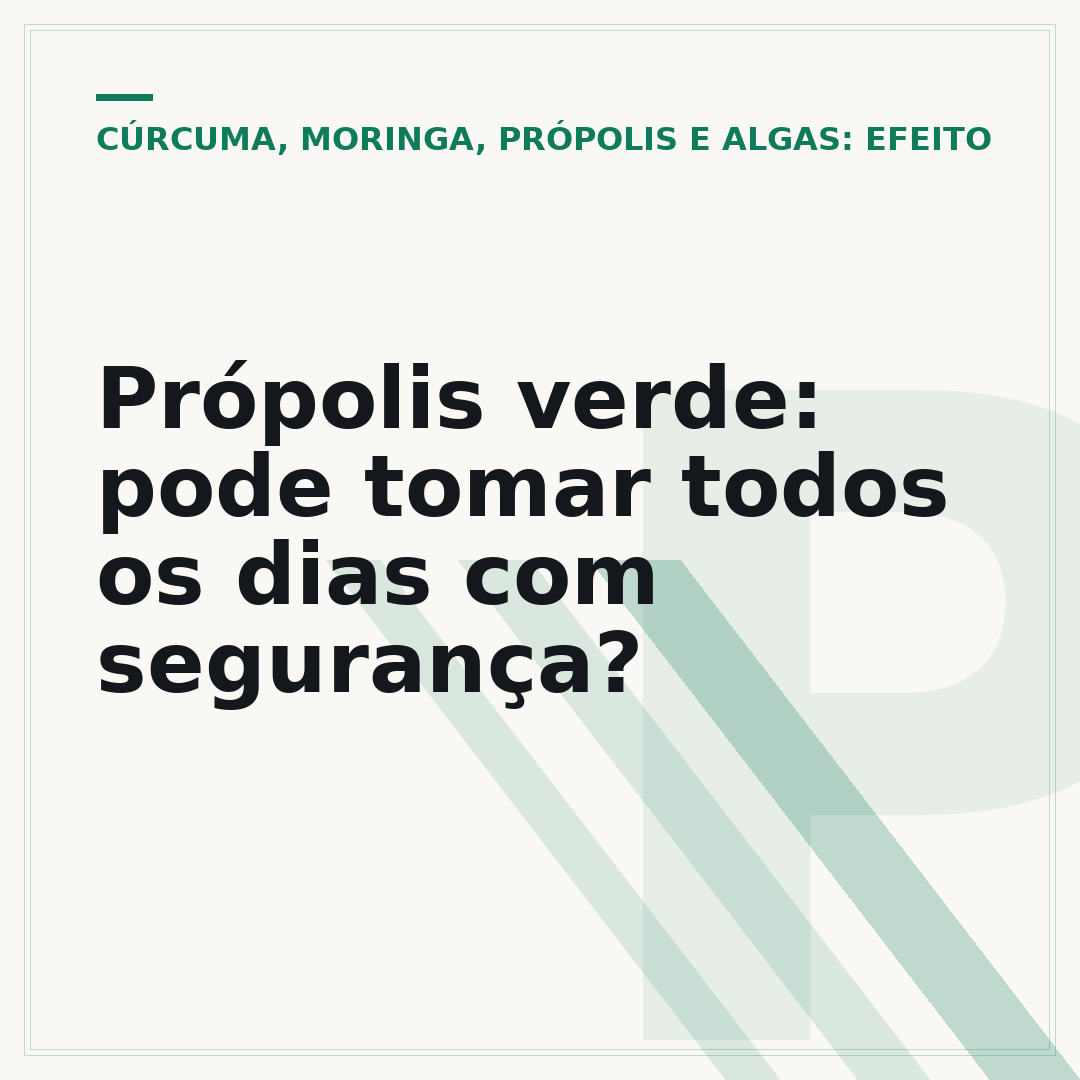 Própolis verde: pode tomar todos os dias com segurança?