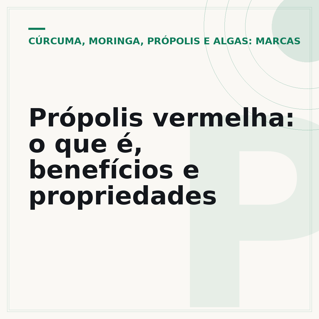 Própolis vermelha: o que é, benefícios e propriedades