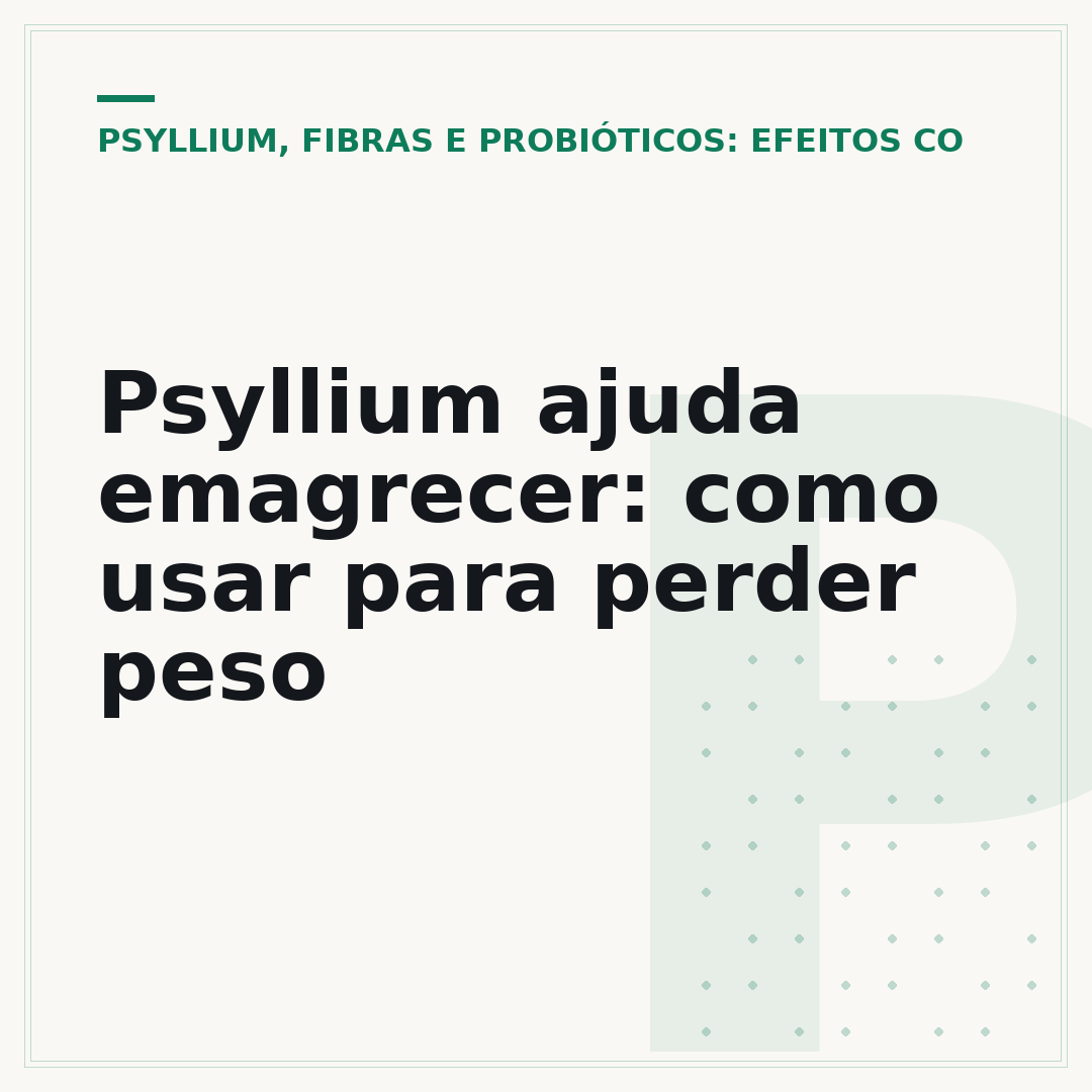Psyllium ajuda emagrecer: como usar para perder peso