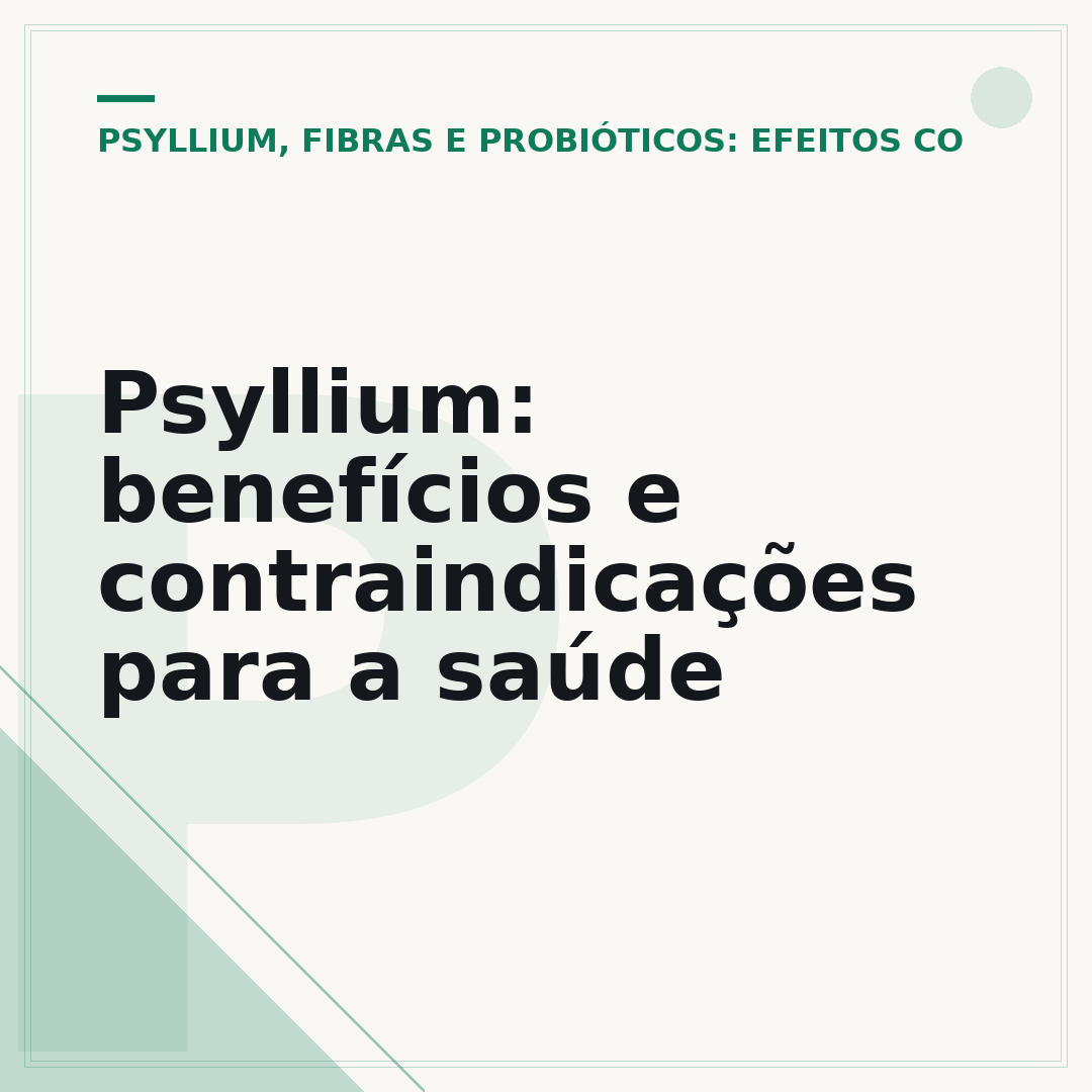 Psyllium: benefícios e contraindicações para a saúde