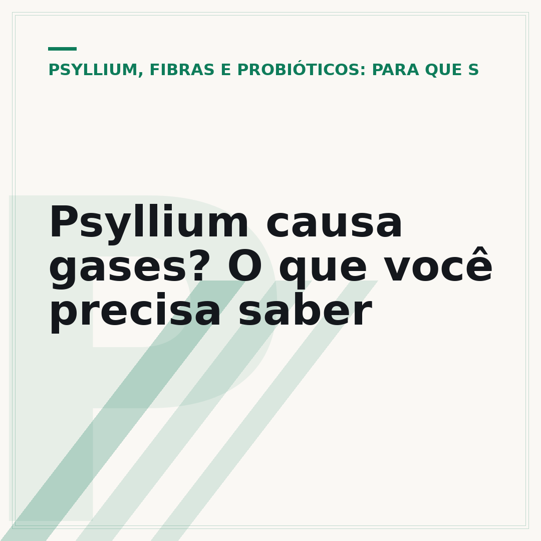 Psyllium causa gases? O que você precisa saber