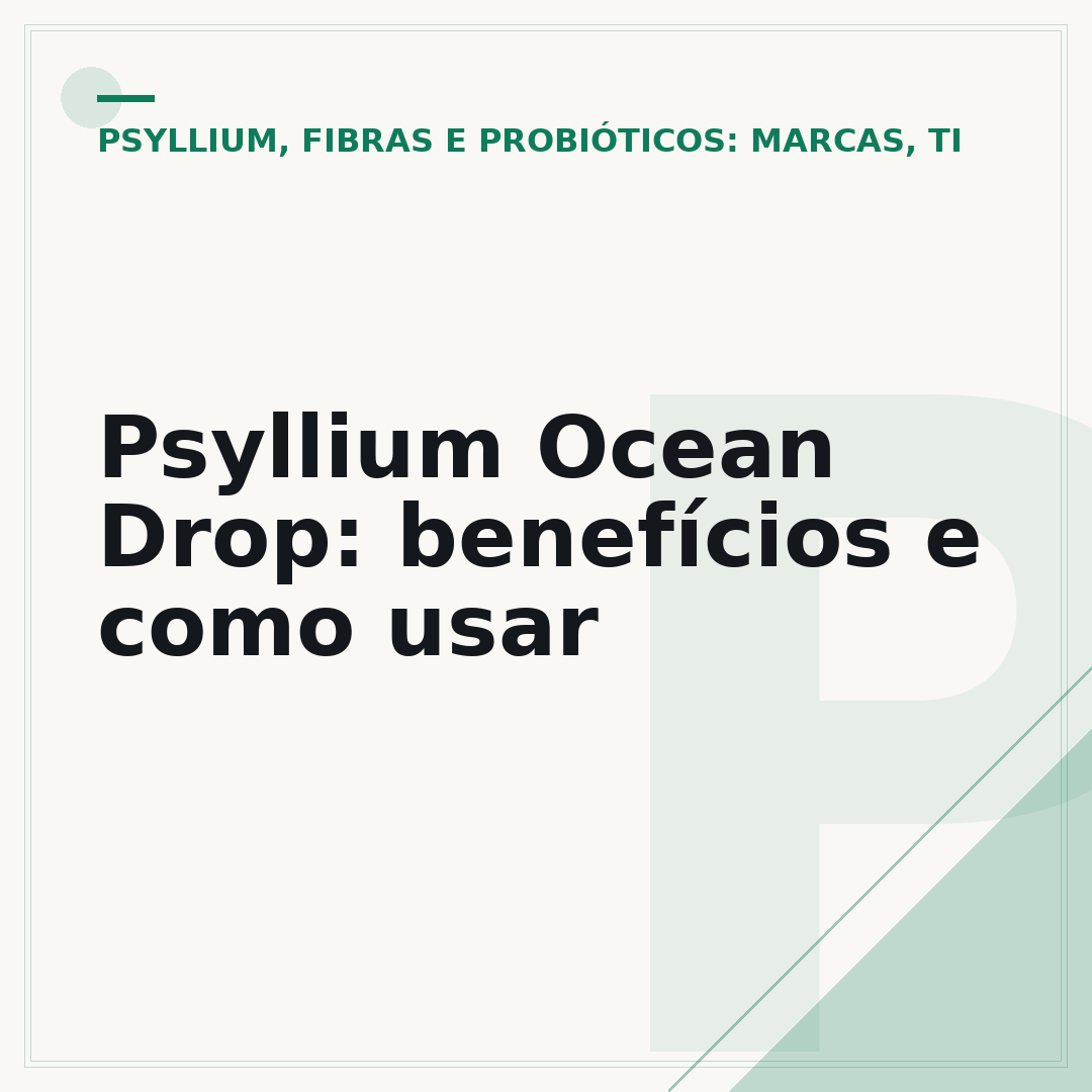 Psyllium Ocean Drop: benefícios e como usar