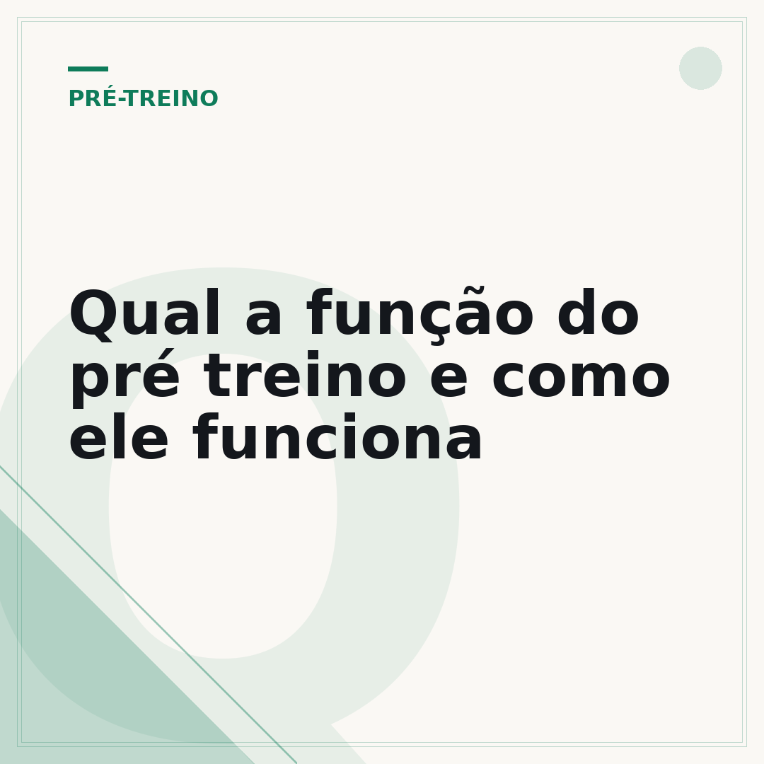 Qual a função do pré treino e como ele funciona