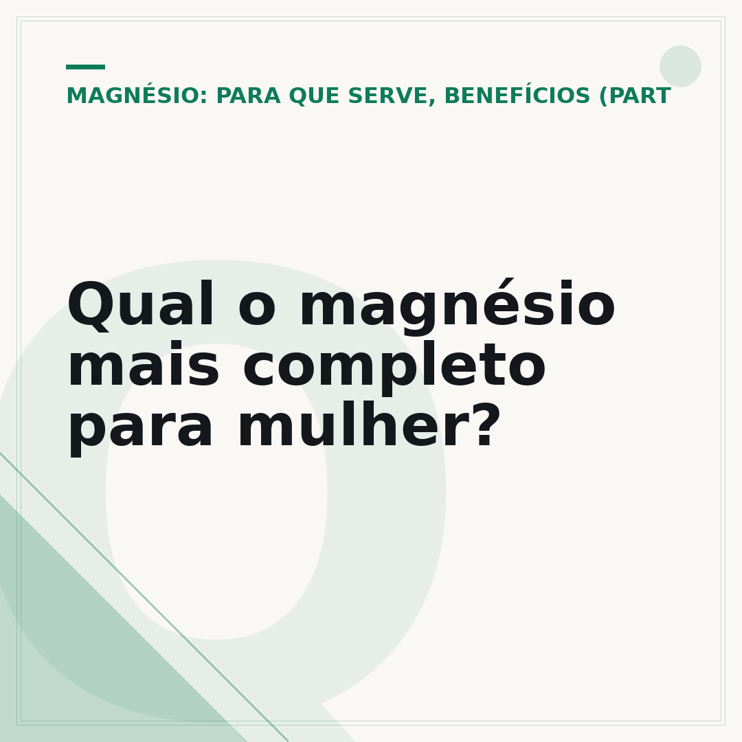 Qual o magnésio mais completo para mulher?