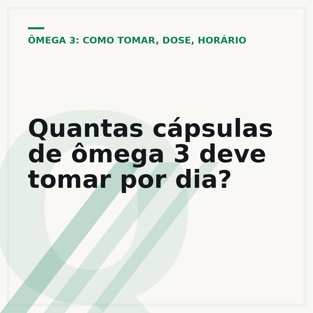 Quantas cápsulas de ômega 3 deve tomar por dia?