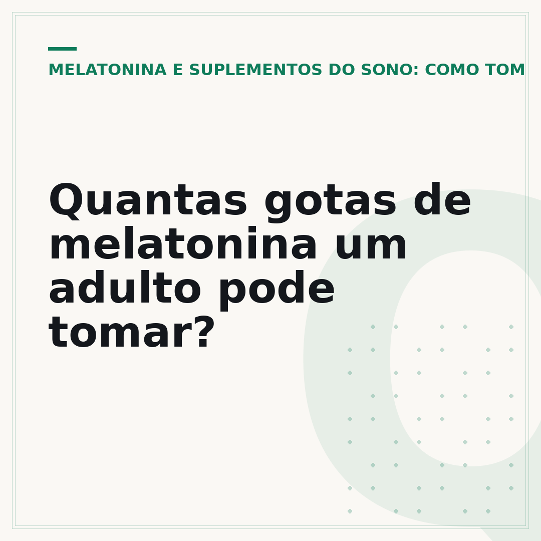 Quantas gotas de melatonina um adulto pode tomar?