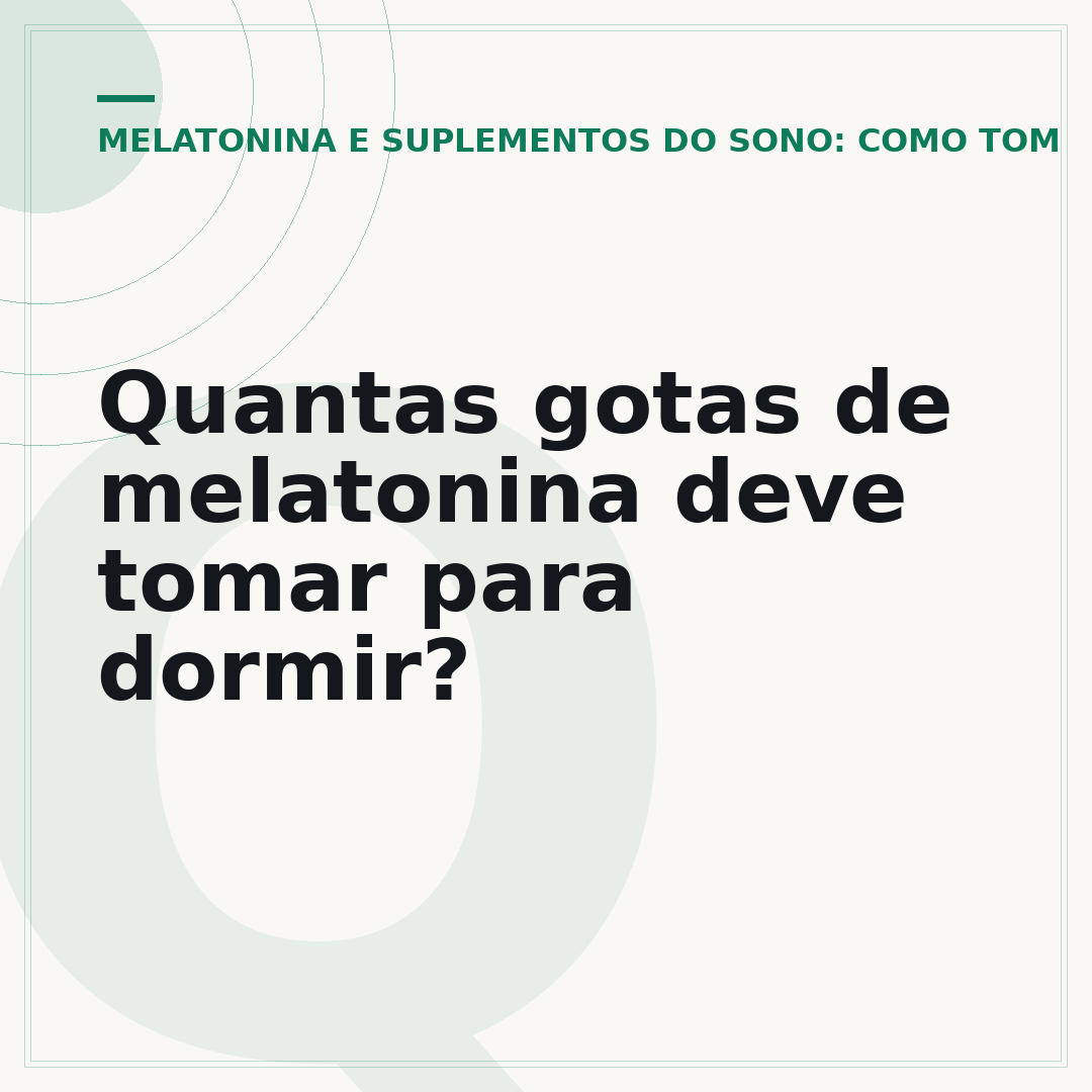 Quantas gotas de melatonina deve tomar para dormir?