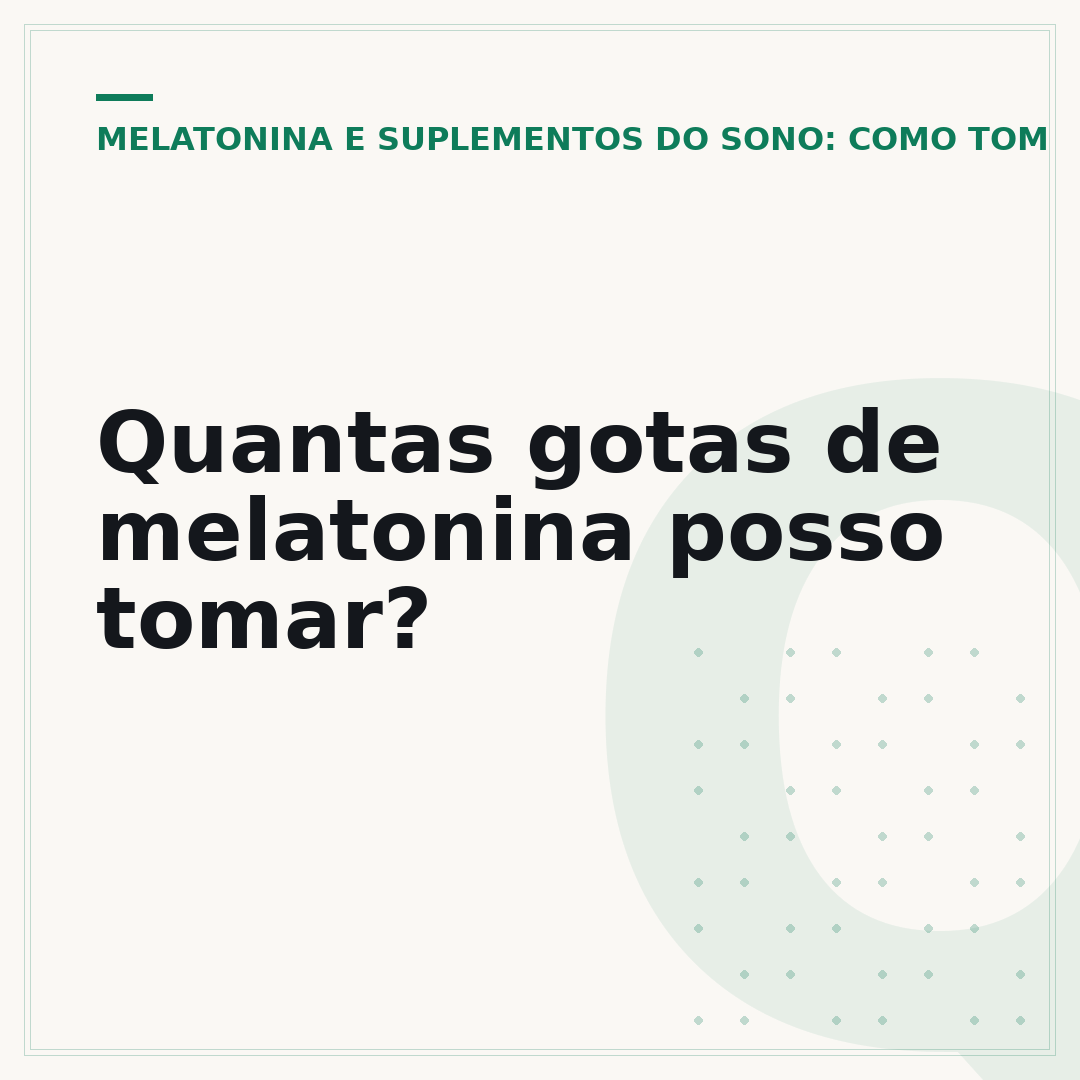 Quantas gotas de melatonina posso tomar?
