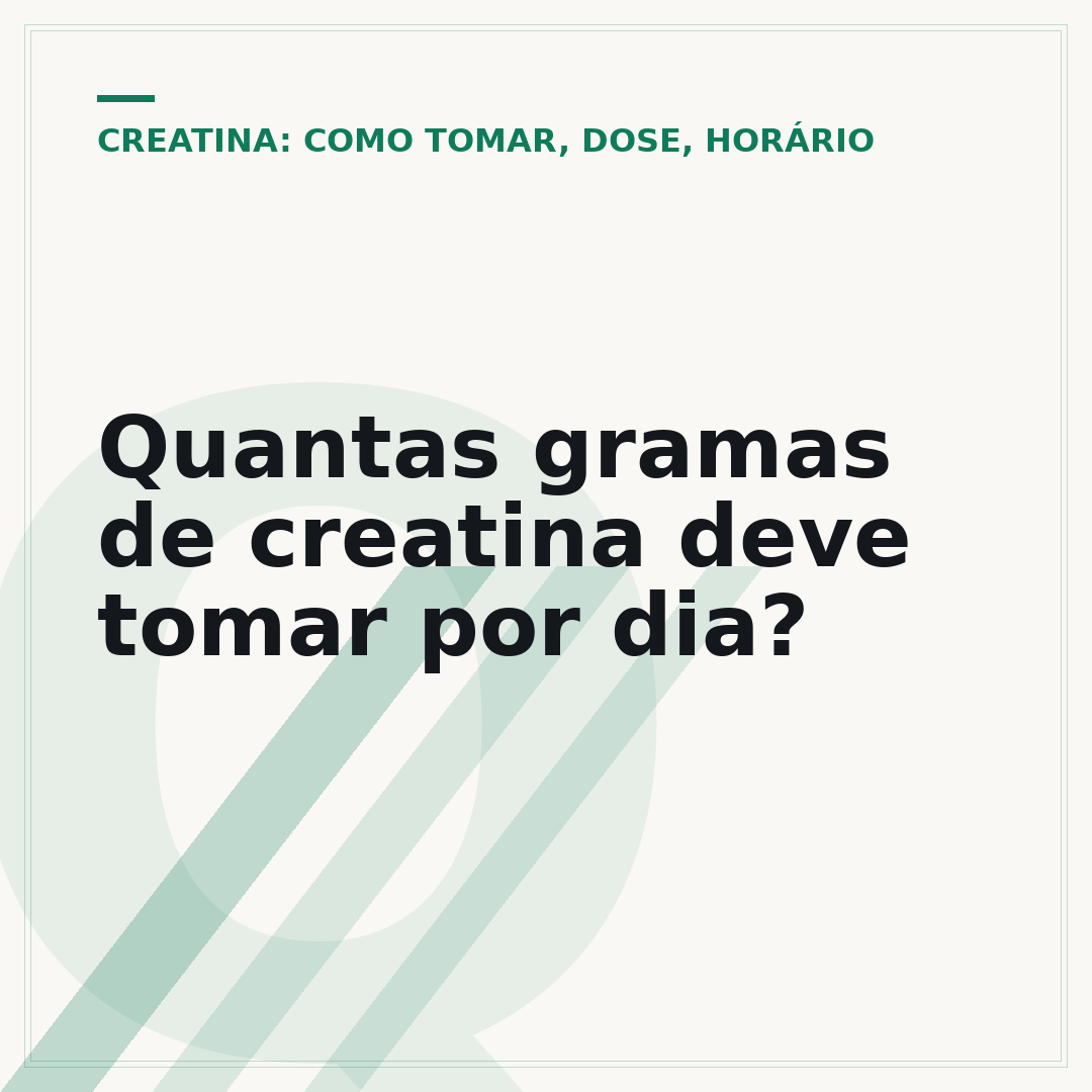 Quantas gramas de creatina deve tomar por dia?