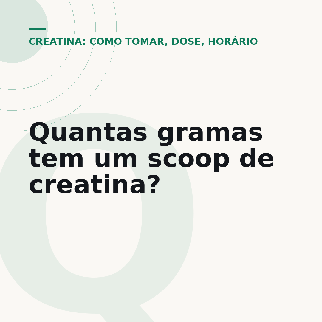 Quantas gramas tem um scoop de creatina?