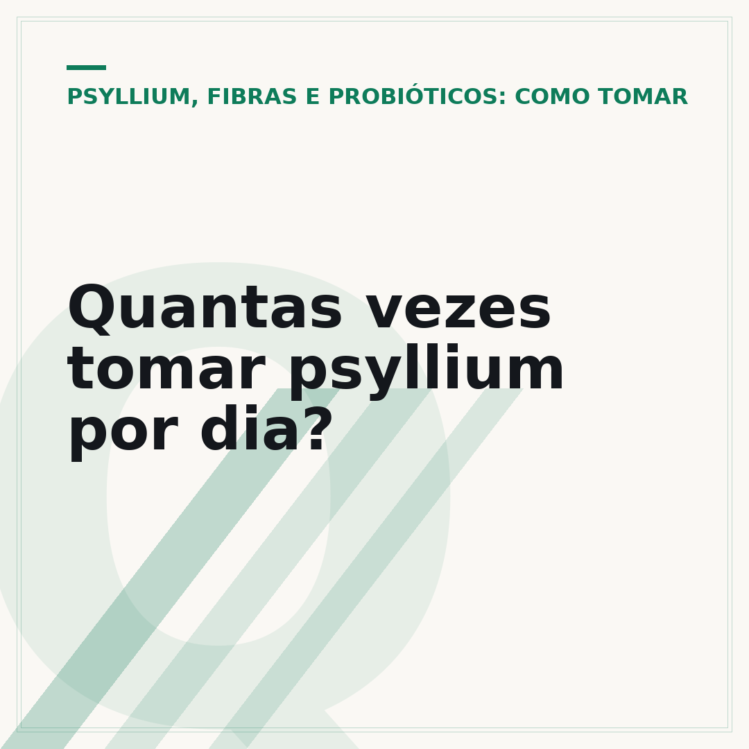 Quantas vezes tomar psyllium por dia?