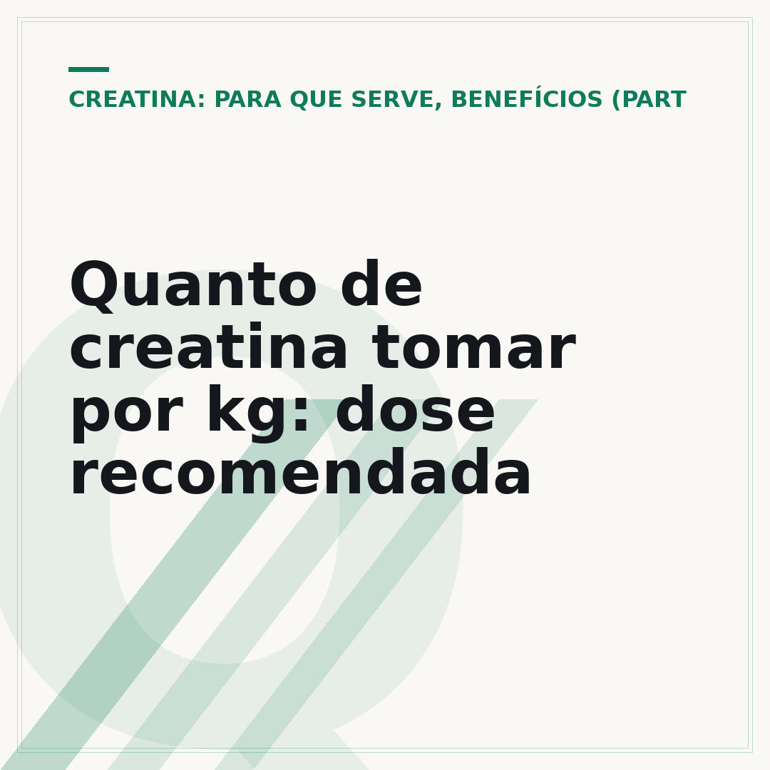 Quanto de creatina tomar por kg: dose recomendada