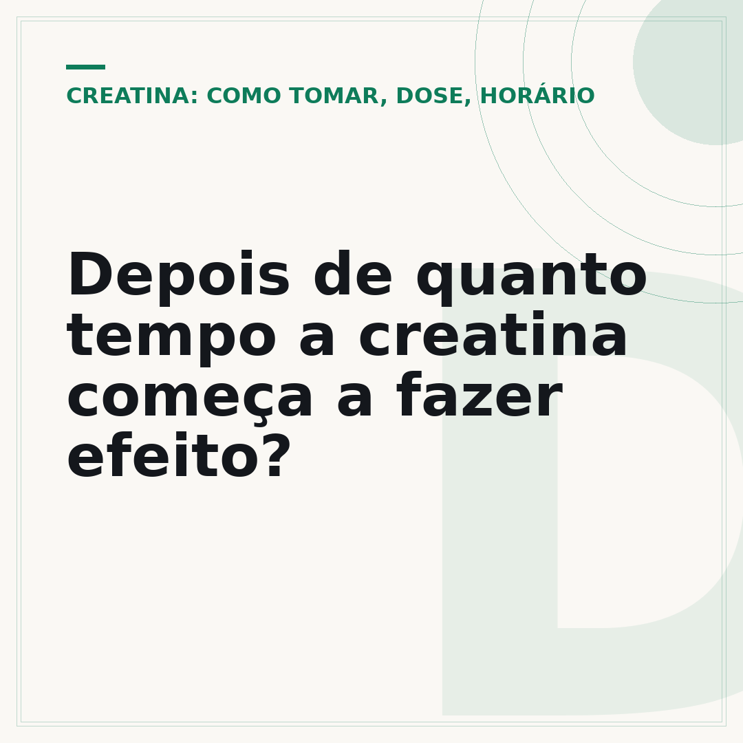 Depois de quanto tempo a creatina começa a fazer efeito?