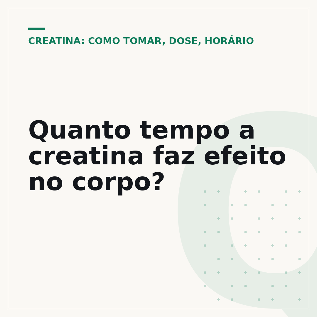 Quanto tempo a creatina faz efeito no corpo?