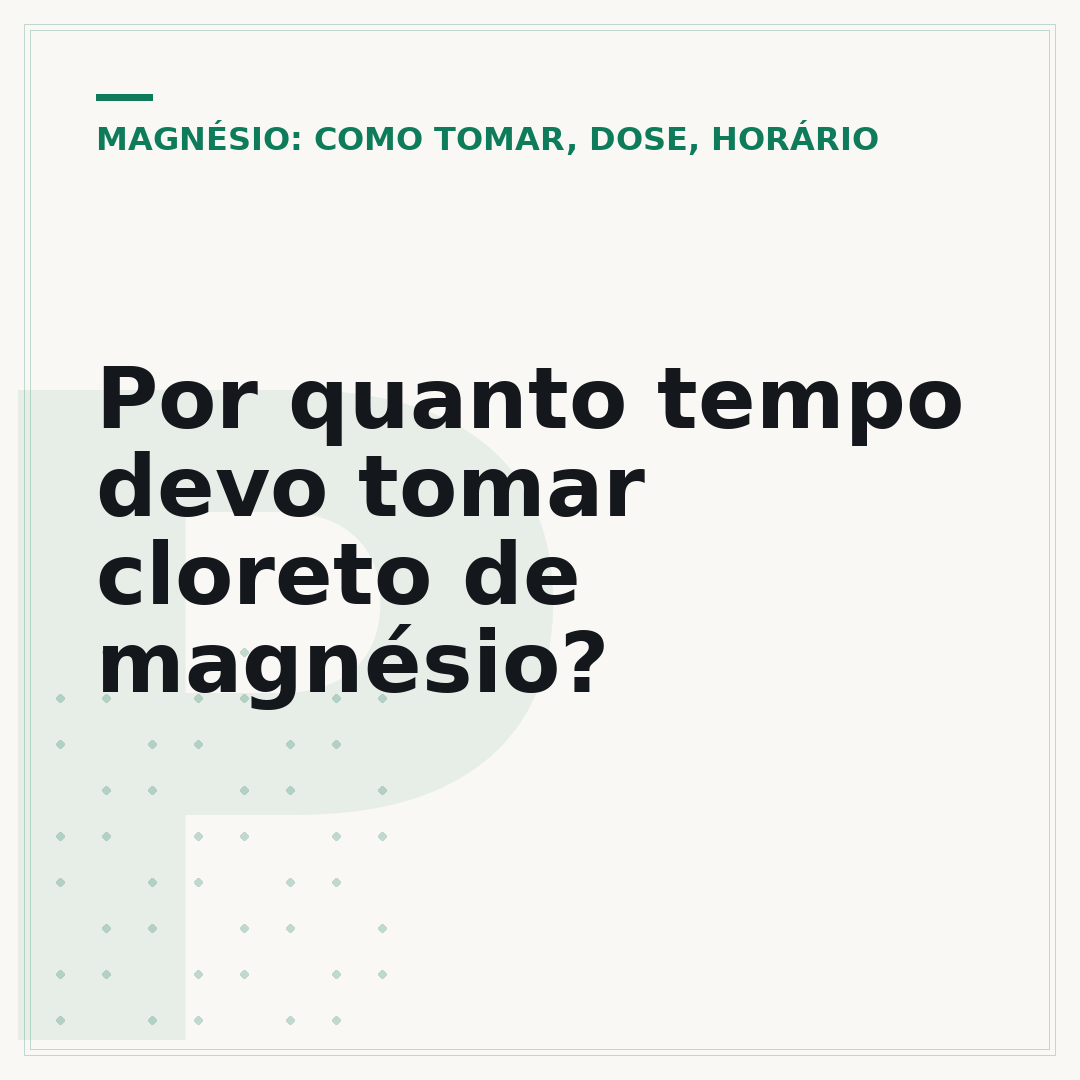 Por quanto tempo devo tomar cloreto de magnésio?