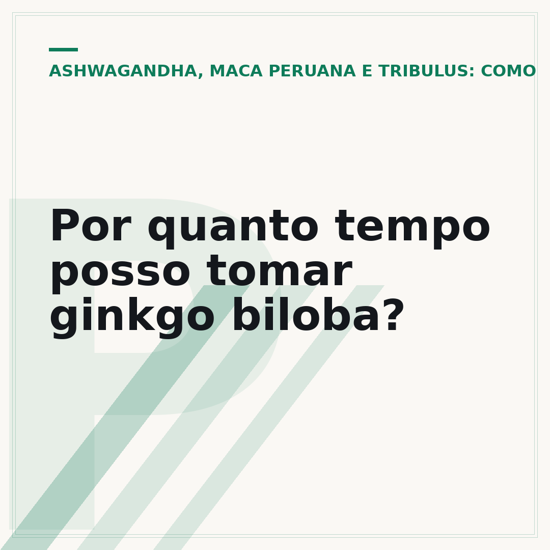 Por quanto tempo posso tomar ginkgo biloba?