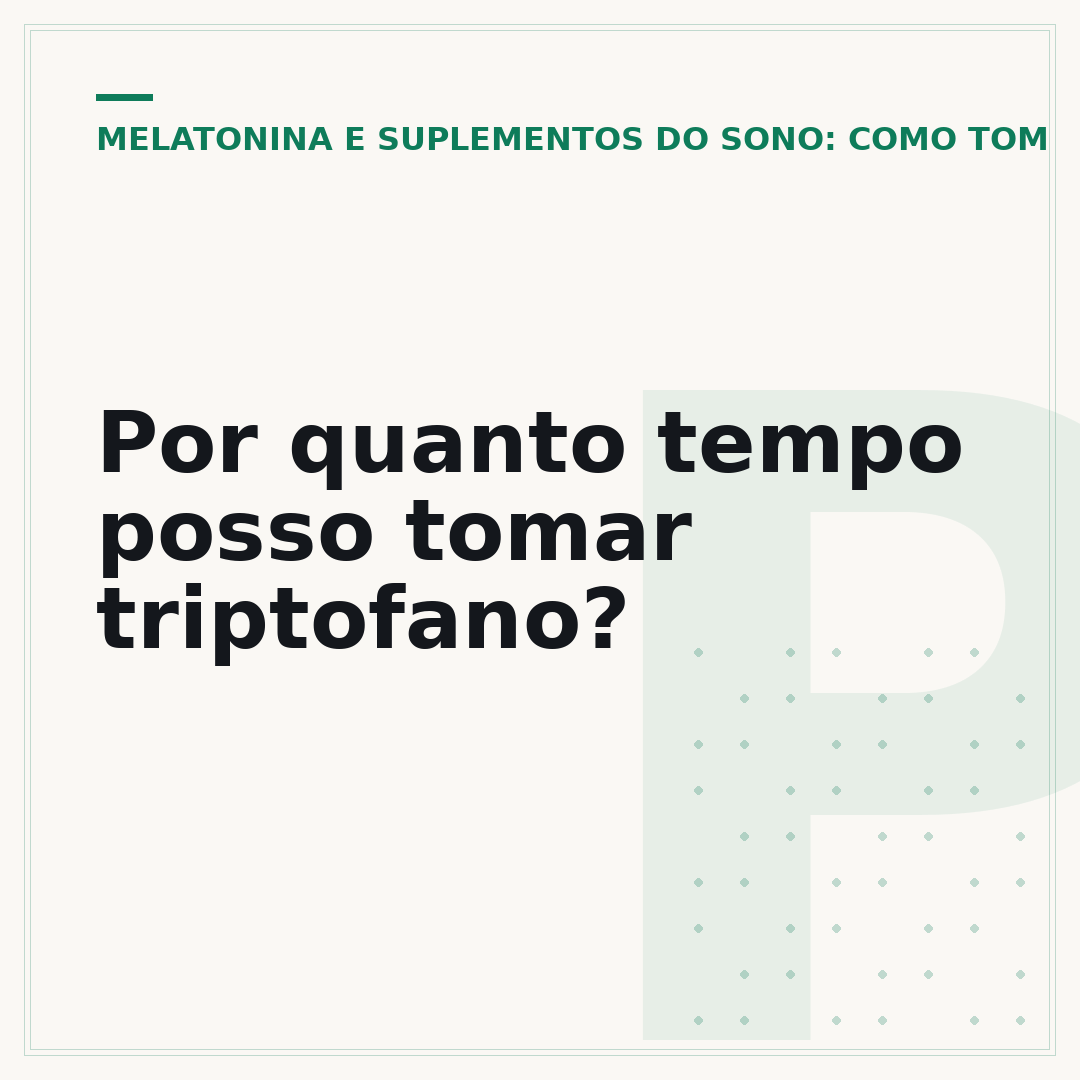 Por quanto tempo posso tomar triptofano?