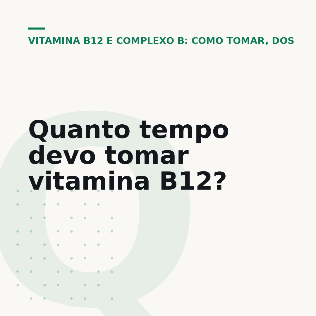Quanto tempo devo tomar vitamina B12?