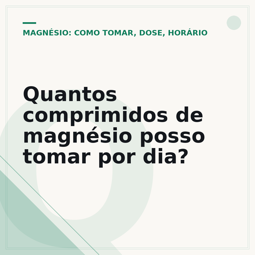 Quantos comprimidos de magnésio posso tomar por dia?